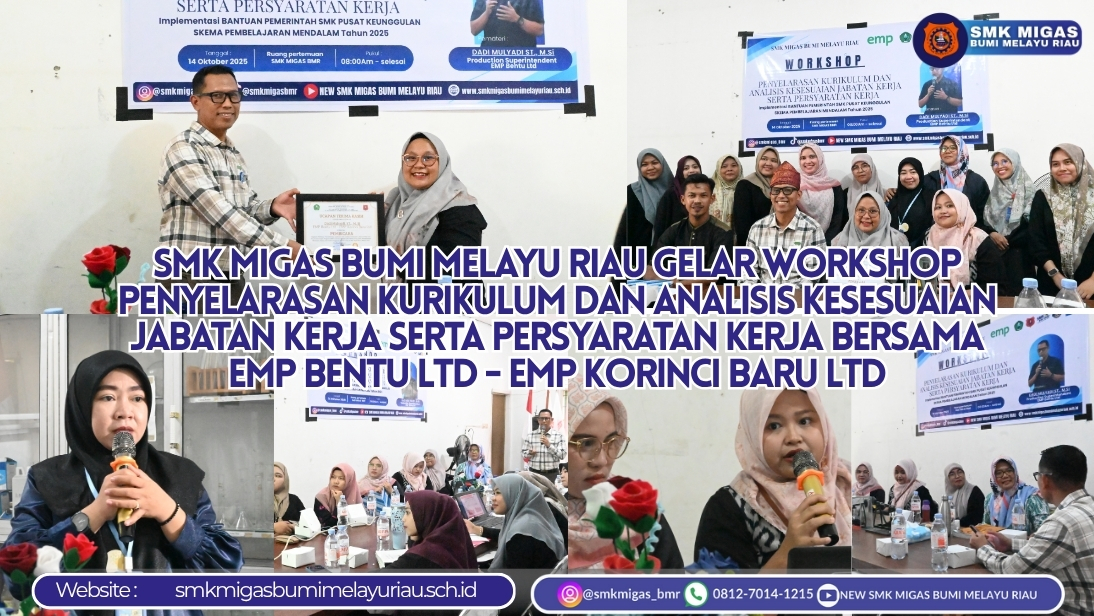 SMK Migas Bumi Melayu Riau Gelar Workshop Penyelarasan Kurikulum dan Analisis Kesesuaian Jabatan Kerja Serta Persyaratan Kerja bersama EMP Bentu Ltd - EMP Korinci Baru Ltd